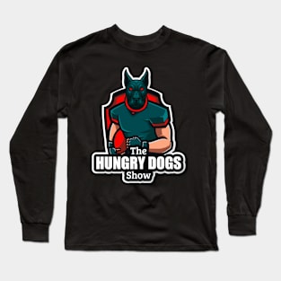 The Hungry Dogs Show Long Sleeve T-Shirt